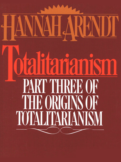 Title details for Totalitarianism by Hannah Arendt - Available
